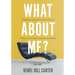 What About Me? - Study Guide: Staying Healthy and Whole (While You're Helping Others)