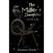The Miller's Daughter: The Story of Ara