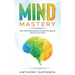Mind Mastery: Use your subconscious mind to unlock the life you want