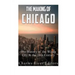 The Making of Chicago: The History of the Windy City in the 19th Century