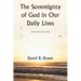 The Sovereignty of God in Our Daily Lives: Revised Edition