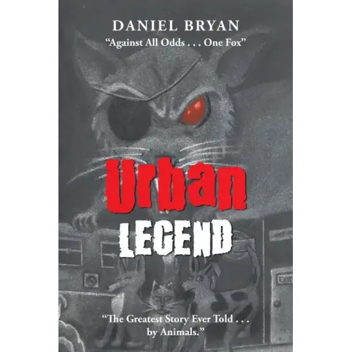 Urban Legend: "Against All Odds . . . One Fox" "The Greatest Story Ever Told . . . by Animals."