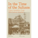 In the Time of the Sultans: Urban Chronicles From 19th Century Istanbul