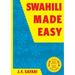 Swahili Made Easy. A Beginner's Complete Course