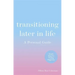 Transitioning Later in Life: A Personal Guide
