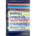 Building a Compact City: Spatial Planning in Yinchuan City, Western China