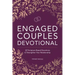 Engaged Couples Devotional: 52 Scripture-Based Devotions to Strengthen Your Relationship