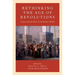 Rethinking the Age of Revolutions: France and the Birth of the Modern World