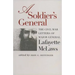 A Soldier's General: The Civil War Letters of Major General Lafayette McLaws
