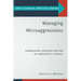 Managing Microaggressions: Addressing Everyday Racism in Therapeutic Spaces