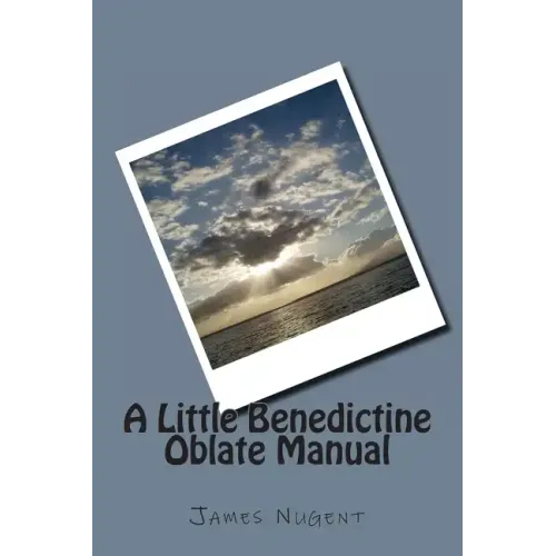 A Little Benedictine Oblate Manual