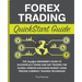Forex Trading QuickStart Guide: The Simplified Beginner's Guide to Successfully Swing and Day Trading the Global Foreign Exchange Market Using Proven