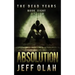The Dead Years - ABSOLUTION - Book 8 (A Post-Apocalyptic Thriller)