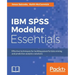 IBM SPSS Modeler Essentials