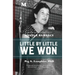 Little by Little We Won: A Novel Based on the Life of Angela Bambace