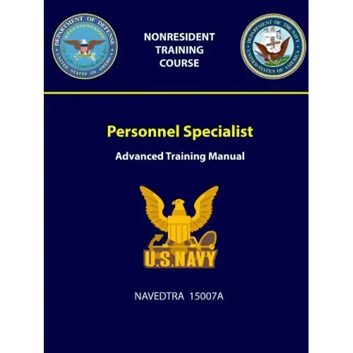 Personnel Specialist: Advanced Training Manual - NAVEDTRA 15007A