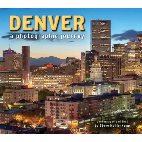 Denver: A Photographic Journey