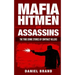 Mafia Hitmen And Assassins: The True Crime Stories of Contract Killers
