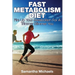 Fast Metabolism Diet: Fire Up Your Metabolism for a Trimmer Slimmer You
