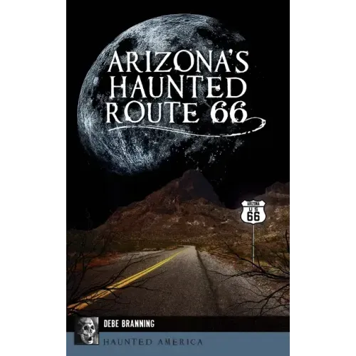 Arizona's Haunted Route 66
