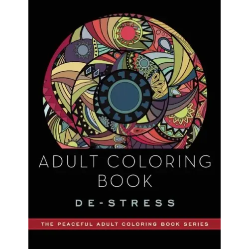Adult Coloring Book: De-Stress: Adult Coloring Books