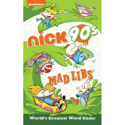 Nickelodeon: Nick 90s Mad Libs: World's Greatest Word Game