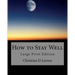 How to Stay Well: Large Print Edition