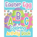 Easter Egg ABC Coloring And Activity Book: For Toddlers and Kids Ages 3-5