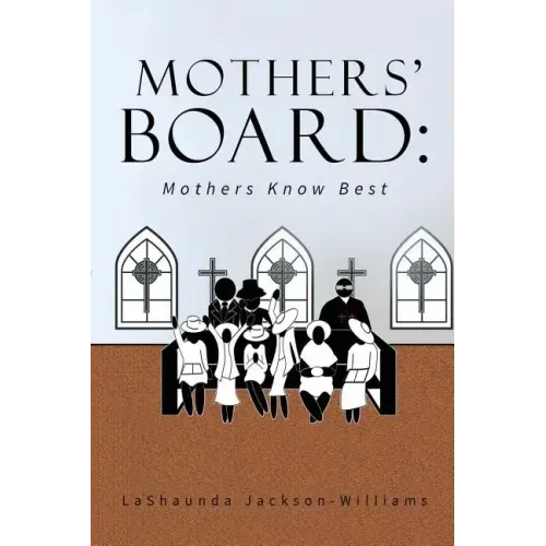 The Mothers' Board: Mothers Know Best