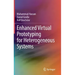 Enhanced Virtual Prototyping for Heterogeneous Systems