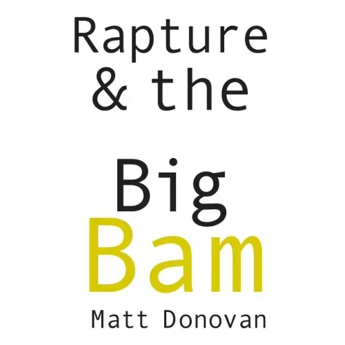 Rapture & the Big Bam: Poems (Snowbound Chapbook Award)