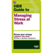 HBR Guide to Managing Stress at Work (HBR Guide Series)