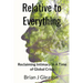 Relative to Everything - Reclaiming Intimacy in a Time of Global Crisis