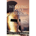 Weakling into Warrior