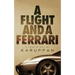 A Flight and A Ferrari
