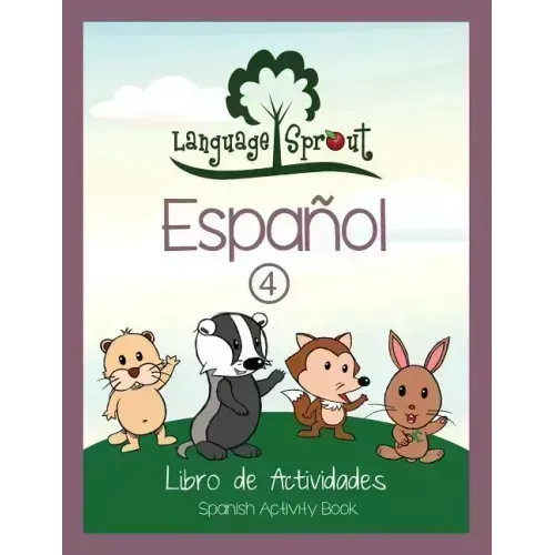 Language Sprout Spanish Workbook: Level Four