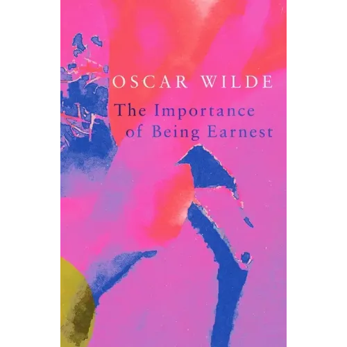 The Importance of Being Earnest (Legend Classics)