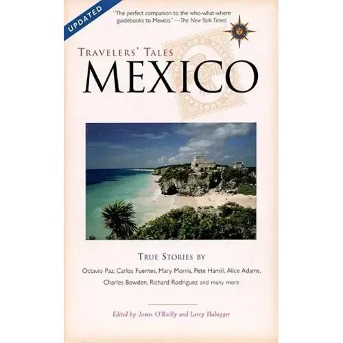 Travelers' Tales Mexico: True Stories