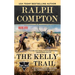 Ralph Compton the Kelly Trail