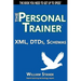 XML, DTDs, Schemas: The Personal Trainer