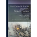 History of Bucks County, Pennsylvania: From the Discovery of the Delaware to the Present Time; Volume 1