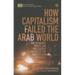 How Capitalism Failed the Arab World