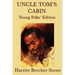 Uncle Tom's Cabin - Young Folks' Edition