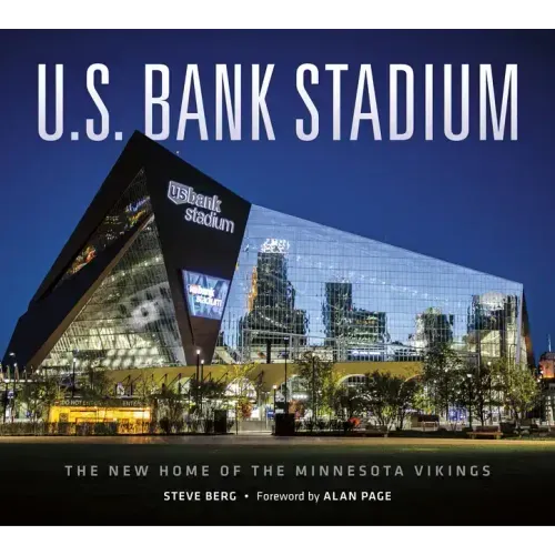 U.S. Bank Stadium: The New Home of the Minnesota Vikings