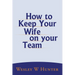 How to Keep Your Wife on your Team