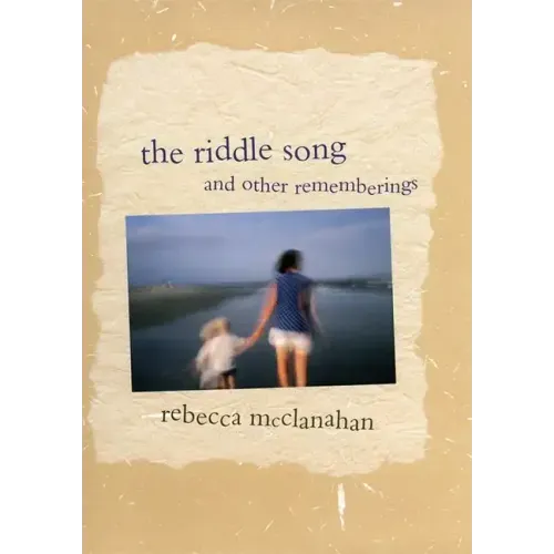 The Riddle Song and Other Rememberings