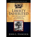 Liberty Inherited: The Untold Story of America's Exceptionalism