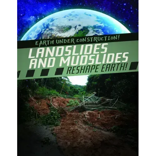 Landslides and Mudslides Reshape Earth!