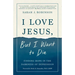 I Love Jesus, But I Want to Die: Finding Hope in the Darkness of Depression