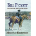 Bill Pickett: Bull Dogging King of the Rodeo